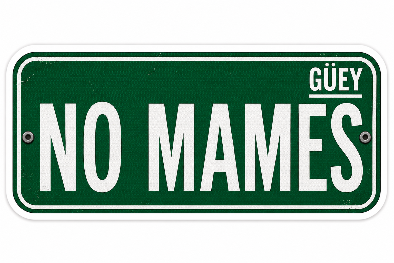 No Mames