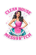 Clean House, Messy Bitch