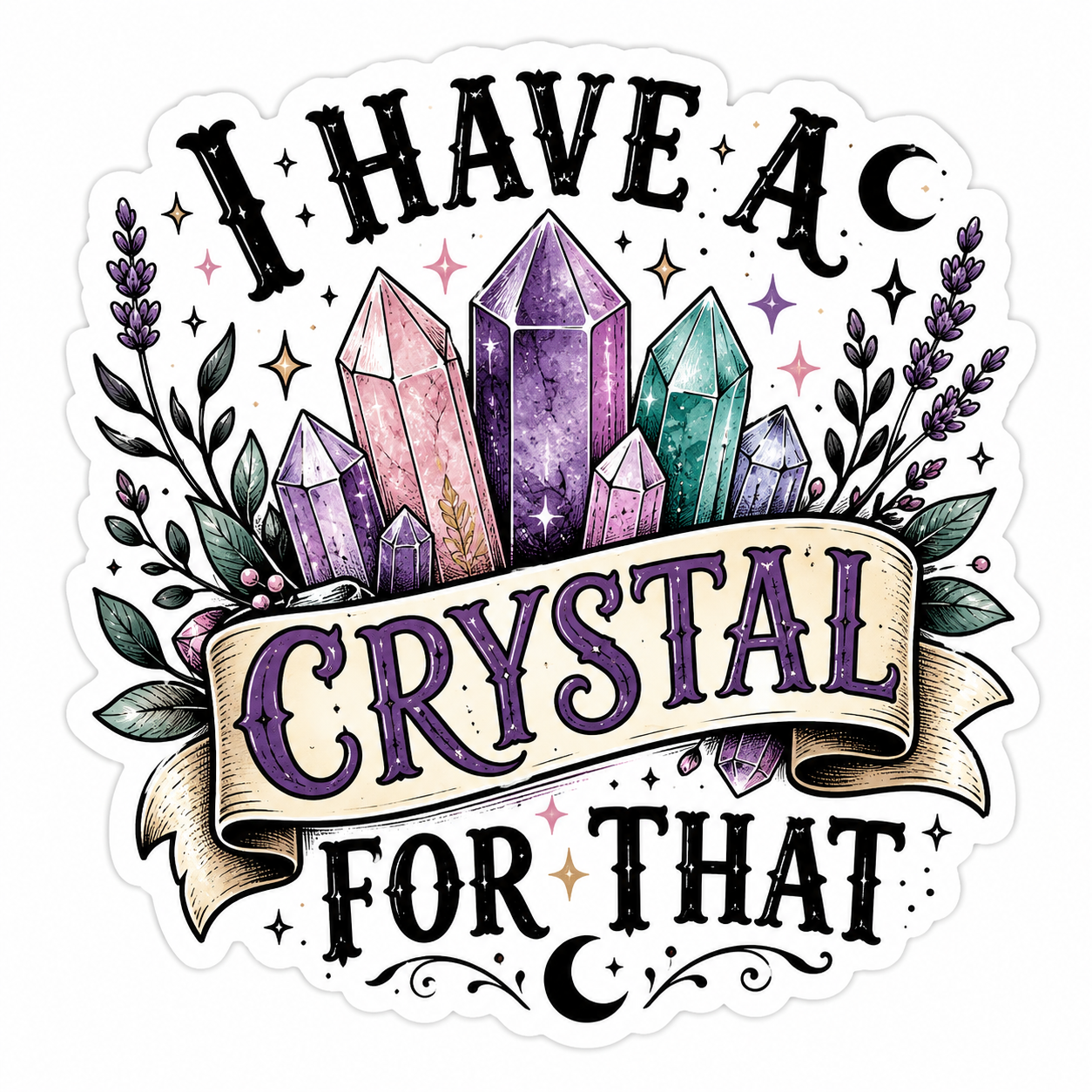 I Have A Crystal For That