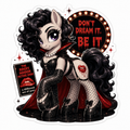 Don't Dream It, Be It | Dr. Frank-N-Furter Pony Vinyl Sticker