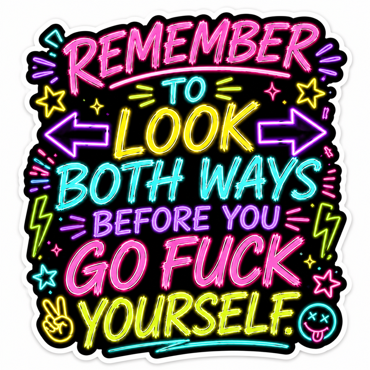 Remember To Look Both Ways...