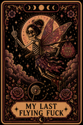 My Last Flying Fuck - Unhinged Tarot