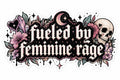 Gothic sticker with skull, crystals, flowers, moon and text Fueled By Feminine Rage